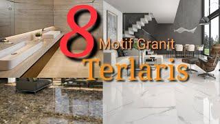 8 motif Granit Terlaris || granit rumah terlaris 2022  (harga granit Murah granit motif marmer)