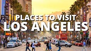 10 Best Places To Visit In Los Angeles - Travel Guide