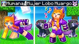 ¡De HUMANA a MUJER LOBO HUARGO en Minecraft!