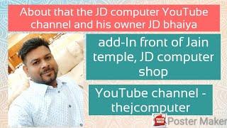 the JD computer New, about his owner JD bhaiya