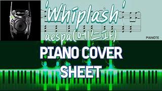 aespa(에스파) 'Whiplash(위플래쉬)' [Piano Cover +Sheets] [피아노 + 악보]