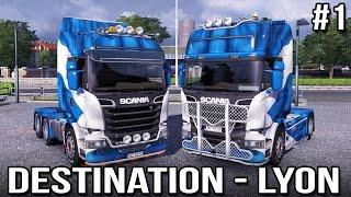 Destination - Lyon! with Keralis | Ep 1 of 3 | Euro Truck Simulator 2 Multiplayer