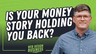 Change Your Money Story - Change Your Business with Austin Church