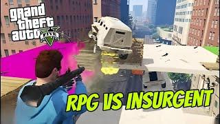 GTA V | RPG VS INSURGENT FUNNY GAMEPLAY