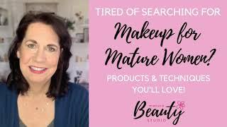 Makeup for Mature Women - Products and Techniques You’ll Love!