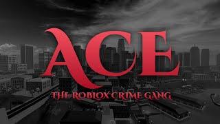 [NEW] ACE: Roblox Crime Gang | ROBLOX RP Trailer!