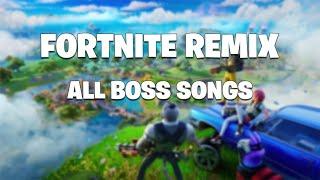 Fortnite Remix: All Boss Songs