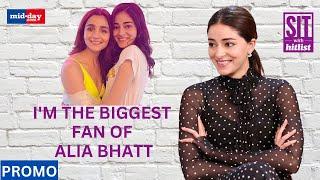 Ananya Panday: I used to be terrified of Sara Ali Khan in school | Sit With Hitlist promo