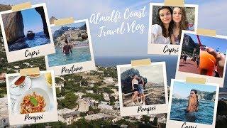 INFORMATIVE ALMALFI COAST TRAVEL VLOG | All you need to know! Serrento, Capri, Positano & Pompeii