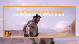 Operation Void Edge: Oryx Quickie - intheGame.nl