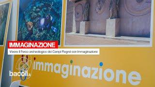 Vivere il Parco archeologico dei Campi Flegrei con Immaginazione