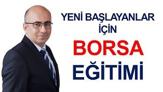 Borsa Eğitimi -Yeni Başlayanlar İçin