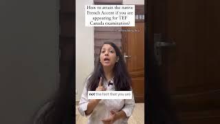 How to attain native French accent for TEF Canada exam | By Suchita | For classes +91-8920060461