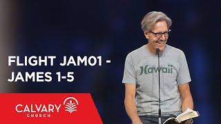 James 1-5 - The Bible from 30,000 Feet  - Skip Heitzig - Flight JAM01