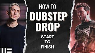 DUBSTEP 101: WRITING A  DROP START TO FINISH