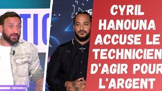 Affaire Slimane : Cyril Hanouna Accuse le technicien d'Agir pour l'Argent! car Slimane est innocent