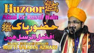 Huzoorﷺ Afzal Ur Rusul Hain | Milad-Un-Nabi (Day1) | Mufti Salman Azhari