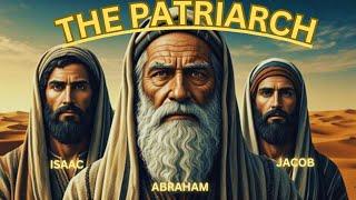 THE SIGNIFICANCE OF THE PATRIARCHS | BIBLE STUDY SERIES | PART 2