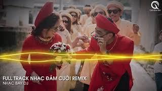 Kiệu Hoa Remix - Em Là Nhất Miền Tây Remix ft Xin Má Rước Dâu Remix - Full Track Nhạc Đám Cưới Remix