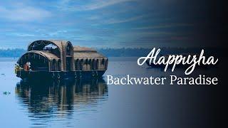 Alappuzha | #BucketListDestinations | Kerala 365 | Kerala Tourism