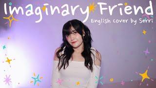 ITZY - Imaginary Friend || English Cover by SERRI