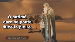 O patima care ne poate duce la pieire.