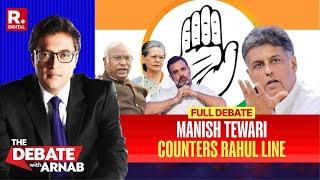 Debate With Arnab: Manish Tewari Busts Rahul Gandhi’s ‘Mediation’ Charge Will Congress Accept Truth?