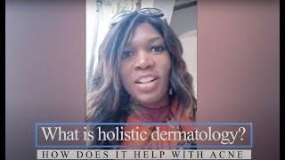 What Is Holistic Dermatology?  How Does It Help With Acne? | Chicago Doctor Explains