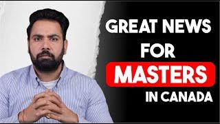 Good News For Master's in Canada | Canada Visa Update 2024 | Gurpreet Wander