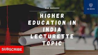 HIGHER EDUCATION IN INDIA | LECTURETTE TOPIC 32 SSB KAPURTHALA (JULY 2021) |SSB & AFSB | SSB SUCCESS