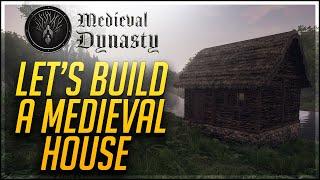 Medieval Dynasty - Let's Build a Medieval House (early access) - Part 1