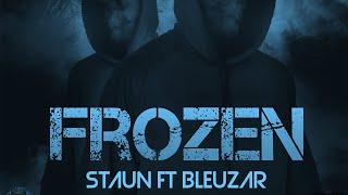 Staun ft Bleuzar - Frozen (lyric video)