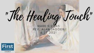 “The Healing Touch” 6.27.2021