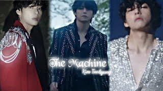 Kim Taehyung [FMV] The Machine #V