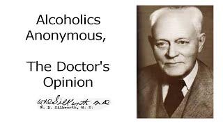 @AA100011 - AA ~ THE DOCTOR’S OPINION ~ William D. Silkworth, M.D.