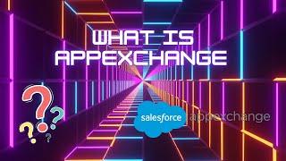 What is Salesforce AppExchange?