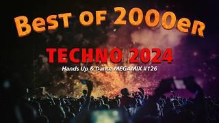 Best of 2000er TECHNO 2024 Hands Up & Dance 2,5 Hours MEGAMIX #126