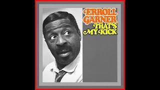 Erroll Garner - That's My Kick - 1966 remastered 2020