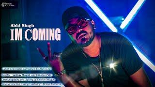 IM COMING | Abhi Singh | Rap Song | Grand Opening