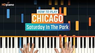 Piano Tutorial for "Saturday in the Park" by Chicago | HDpiano