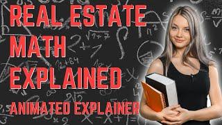 Real Estate Math Explained For The 2025 Exam | Animated Explainer | Exam Scholar - Real Estate