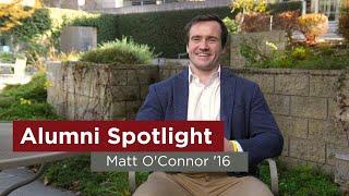 Alumni Spotlight - Matt O'Connor