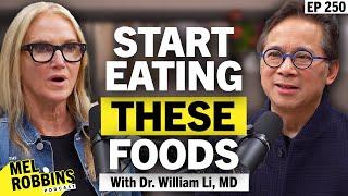 Eat THIS to Lose Fat, Prevent Disease, & Feel Better Now With Dr. William Li