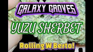 Roll and Burn with Berto - YUZU SHERBET from GALAXY GROVES