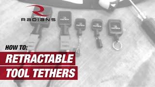 How To Use Radians Retractable Tethers