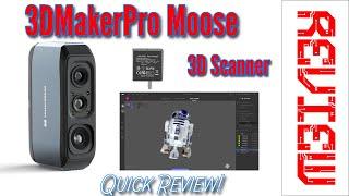 3DMakerPro Moose 3D Scanner Review