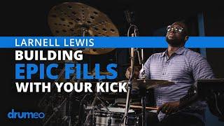 Larnell Lewis - Building Epic Fills With Your Kick