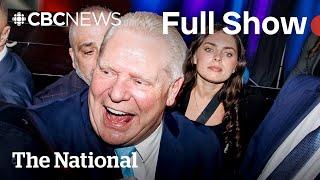 CBC News: The National | Doug Ford wins 3rd Ontario majority