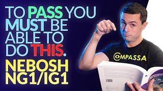 Skills You NEED to PASS Your NEBOSH NG1/IG1 Exam