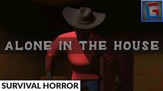 SURVIVE FROM A BUNCH OF... ..COWBOYS? | Alone In The House Gameplay Playthrough (No Commentary)